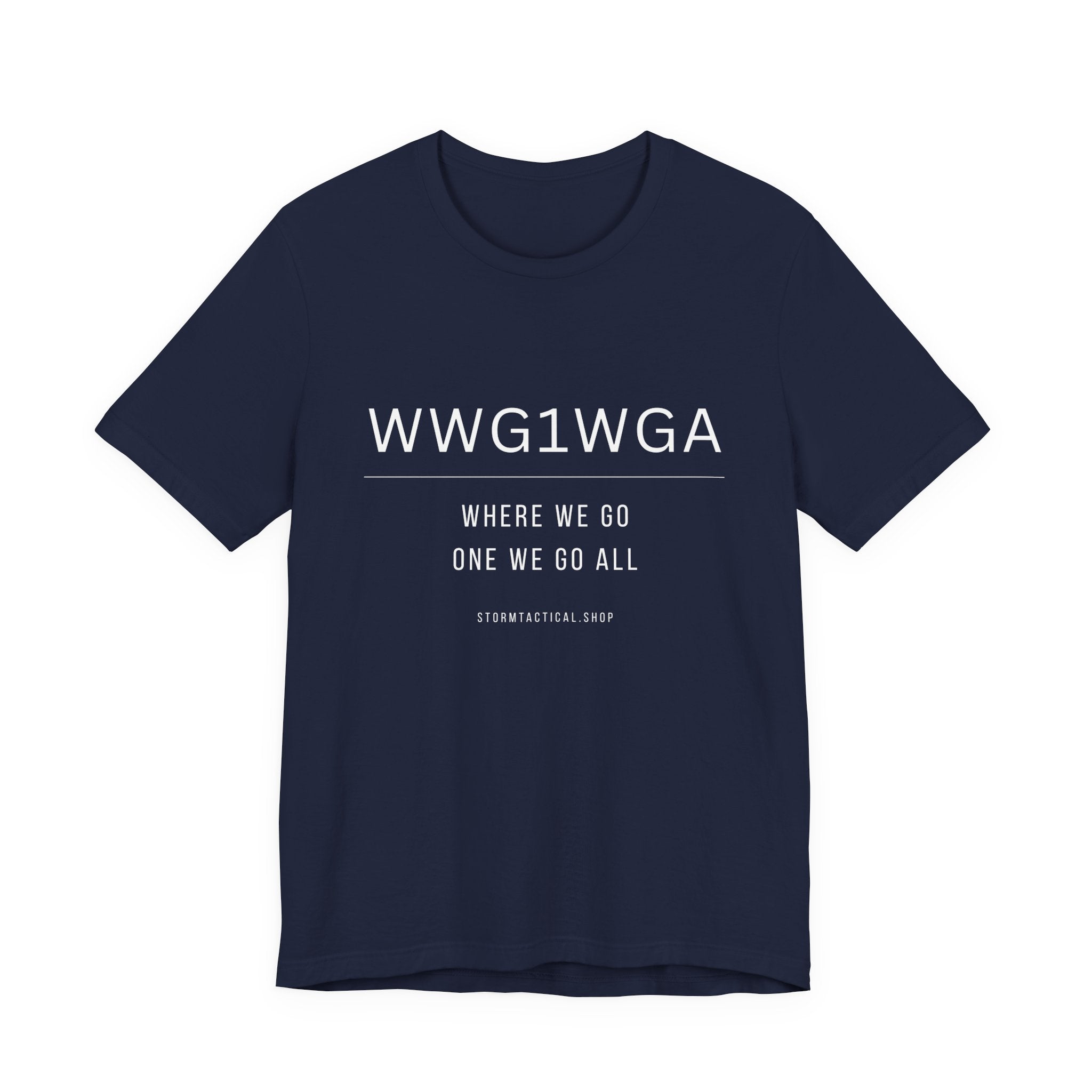 WWG1WGA Tee — "Where We Go One We Go All" Short Sleeve Shirt