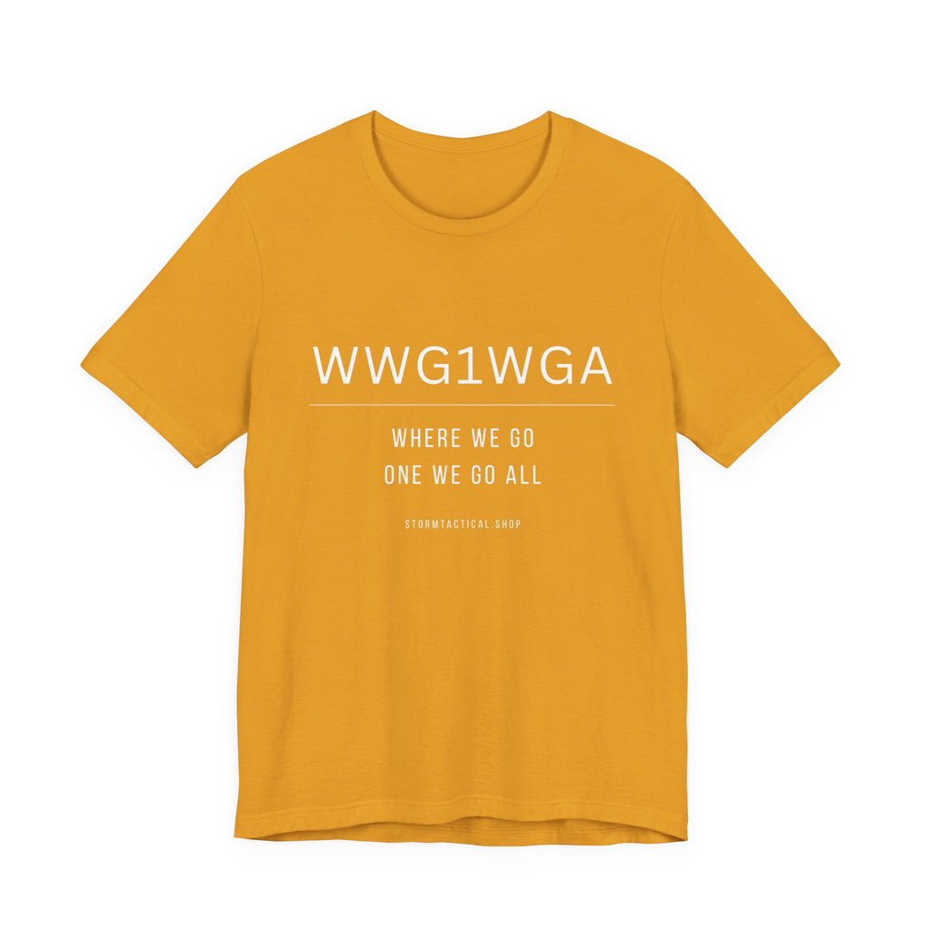 WWG1WGA Tee — "Where We Go One We Go All" Short Sleeve Shirt