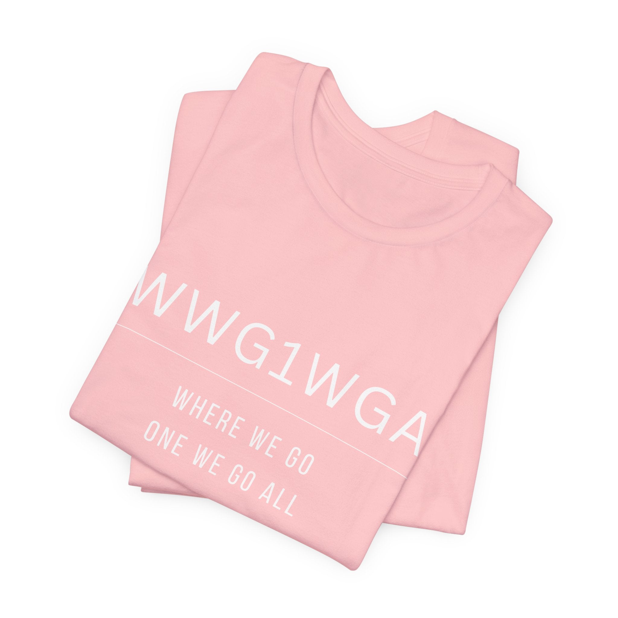 WWG1WGA Tee — "Where We Go One We Go All" Short Sleeve Shirt