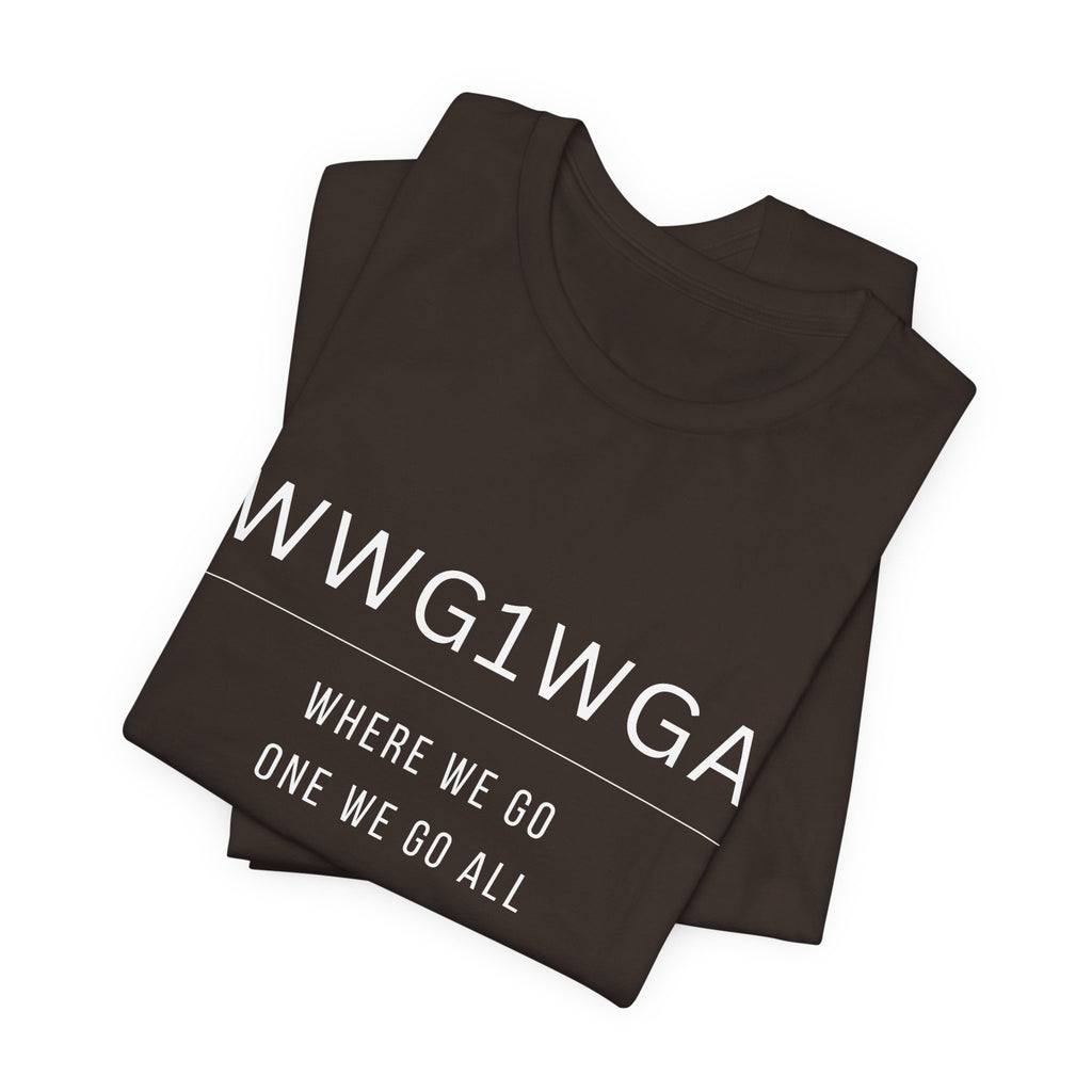 WWG1WGA Tee — "Where We Go One We Go All" Short Sleeve Shirt