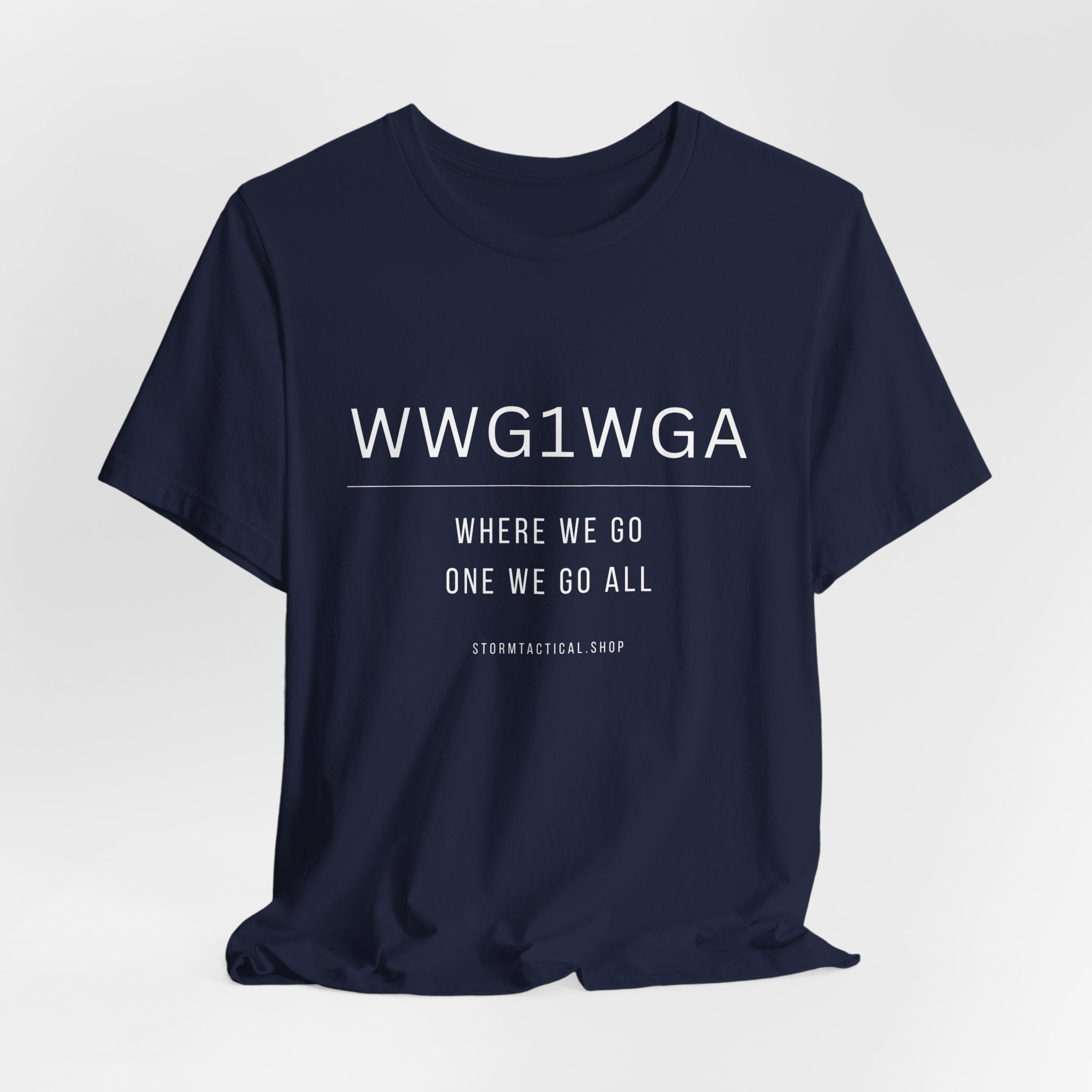 WWG1WGA Tee — "Where We Go One We Go All" Short Sleeve Shirt