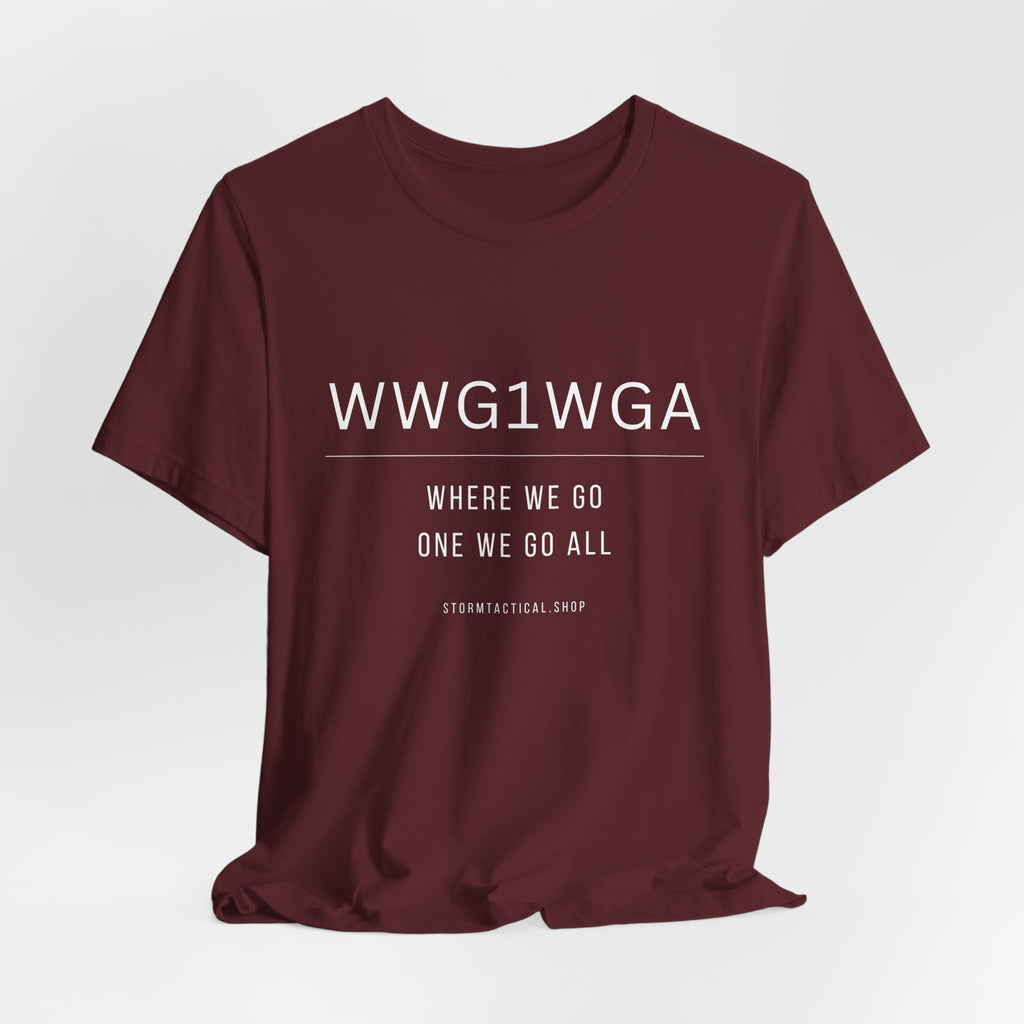 WWG1WGA Tee — "Where We Go One We Go All" Short Sleeve Shirt