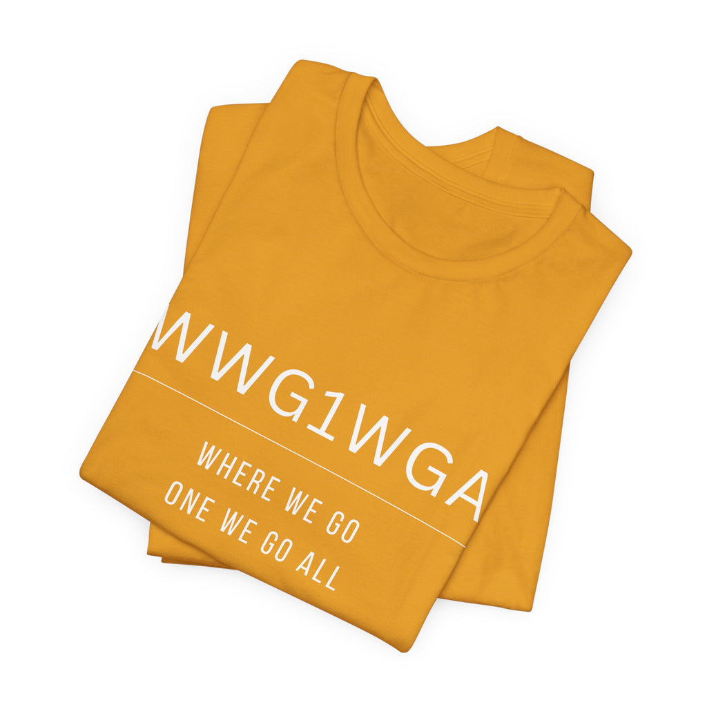 WWG1WGA Tee — "Where We Go One We Go All" Short Sleeve Shirt