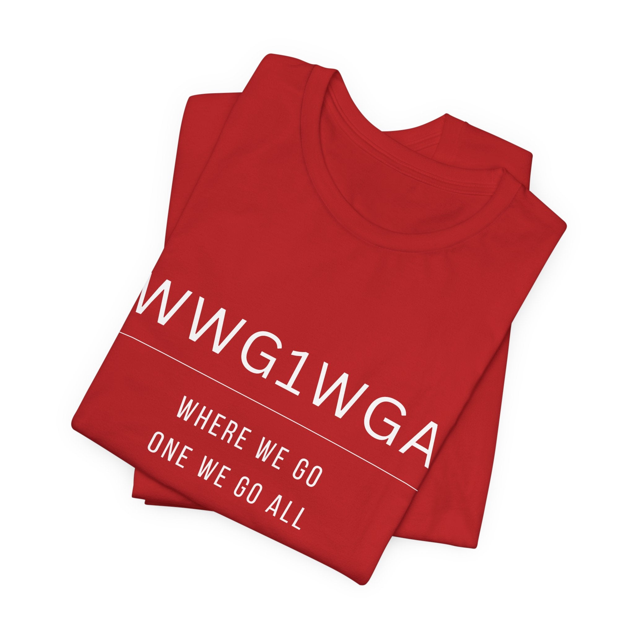 WWG1WGA Tee — "Where We Go One We Go All" Short Sleeve Shirt